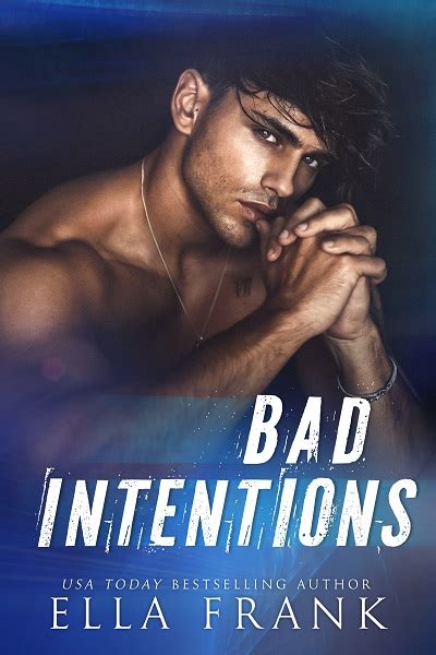 Maybe you would like to learn more about one of these? Intentions - Tome 1 : Bad intentions de Ella Frank