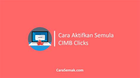 The forgot password feature has been checked and confirmed to be working as expected. Cara Aktifkan Semula CIMB Clicks Online Reactivate