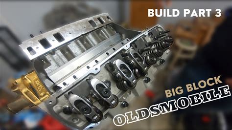 Olds 455 Build Part 3 Youtube