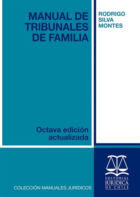 Manual De Tribunales De Familia 8° EdiciÓn 2022 Atico Libros Jurídicos