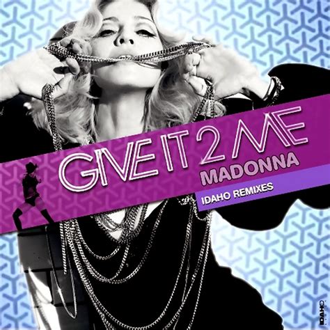 Madonna Fanmade Covers Give It 2 Me Idaho Remixes