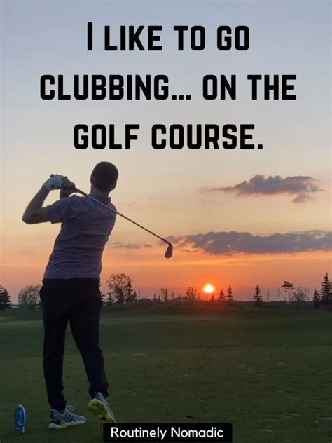 75 Best Funny Golf Quotes For 2023 Routinely Nomadic