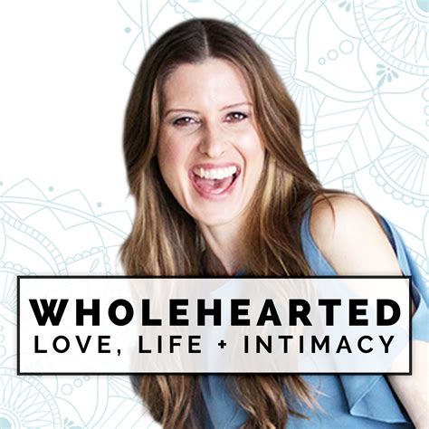 Wholehearted Love Life Intimacy