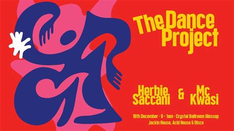 The Dance Project W Herbie Saccani And Mc Kwasi Crystal Ballroom