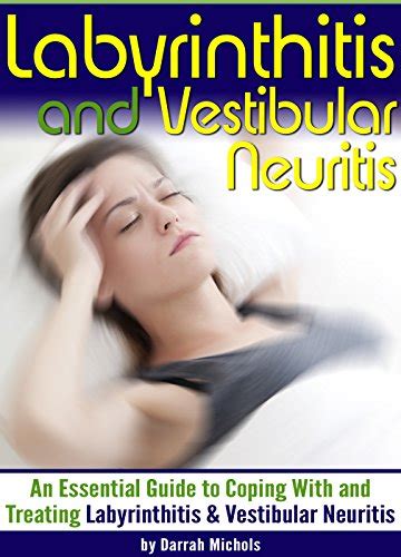 Labyrinthitis And Vestibular Neuritis An Essential Guide To Coping