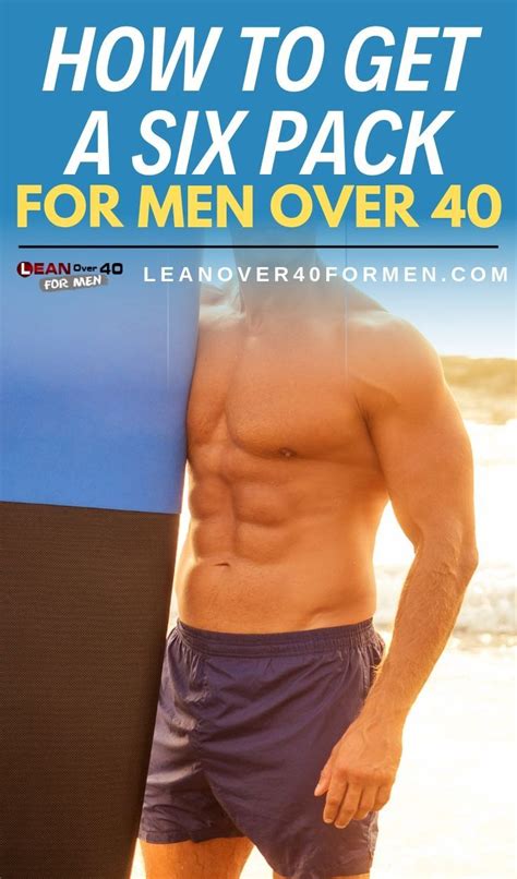 How To Get A Six Pack For Men Over 40 Men Over 40 Abs Workout For Women Abs Workout
