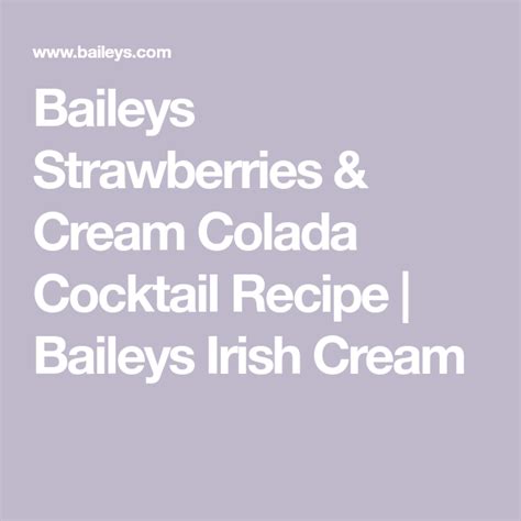 Baileys Strawberries Cream Colada Cocktail Recipe Baileys Irish