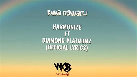 Harmonize Ft Diamond Platnumz Kwa Ngwaru Official Lyrics Youtube