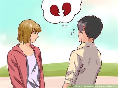 4 Ways To Know When Someone Likes You Wikihow
