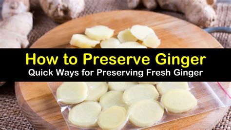 7 quick ways for preserving fresh ginger ginger root recipes ginger preserve recipe ginger