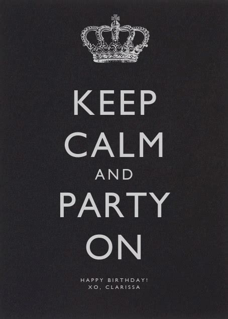 Keep Calm And Party On Online At Paperless Post