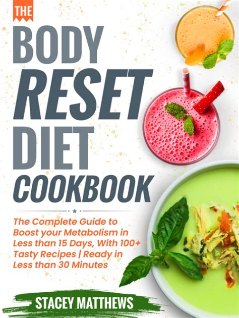 The Body Reset Diet Cookbook The Complete Guide To Boost Your
