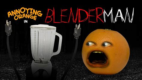 Annoying Orange Blender Man Shocktober Youtube