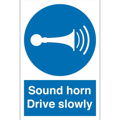 Sound Horn Drive Slowly Signs From Key Signs Uk