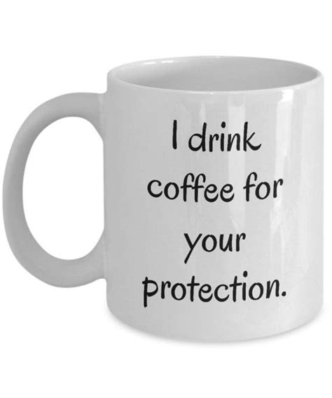 Funny Coffee Mug I Drink Coffee For Your By Mugsandmorets Mugs I Drink Coffee Ts For