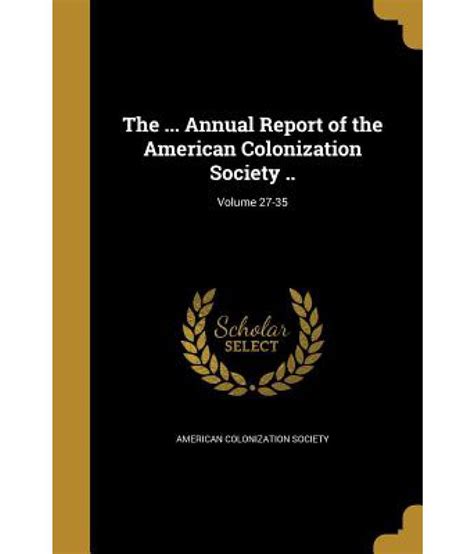 The Annual Report Of The American Colonization Society Volume