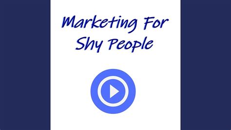 Marketing For Shy People Youtube
