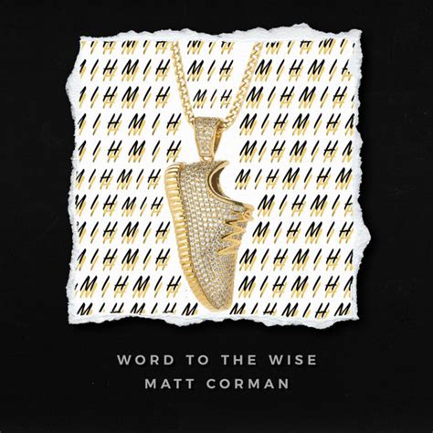 Word To The Wise Song And Lyrics By Matt Corman Spotify