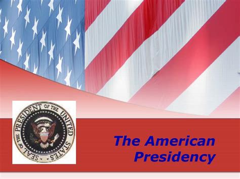 Ppt The American Presidency Powerpoint Presentation Free Download