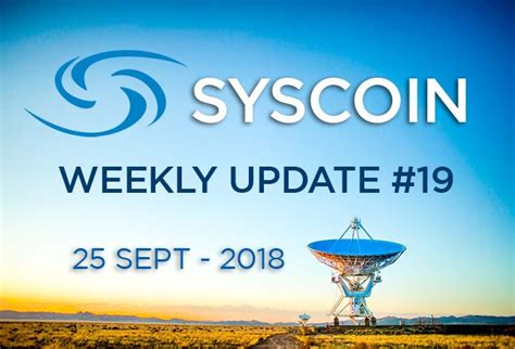 Syscoin Community Weekly Update 19 By Syscoin Community Medium