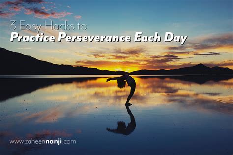 3 Easy Hacks To Practice Perseverance Each Day