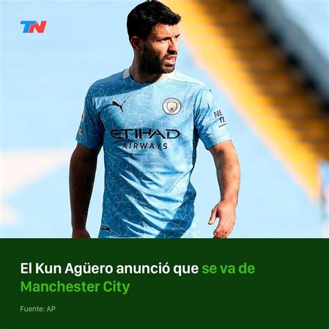 La Frase Con La Que El Kun Agüero Se Despidió De Manchester City Y