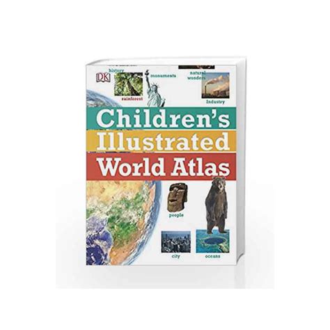 Childrens Illustrated World Atlas Childrens Atlas By Dk Buy Online