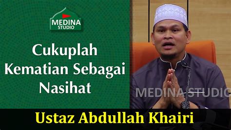 You can change your ad preferences anytime. Ustaz Abdullah Khairi - Cukuplah Kematian Sebagai Nasihat ...