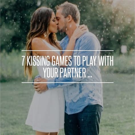 7 kissing games to play with your partner kissing games games to play love and marriage