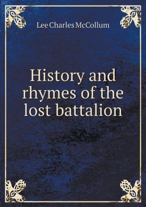 History And Rhymes Of The Lost Battalion Lee Charles Mccollum Boeken Bol Com