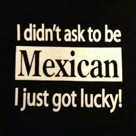 You Know Youre Mexican When Humor Mexicano Mexican American Chicano