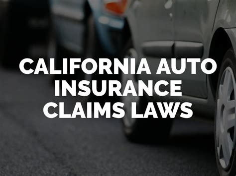 Car insurance requirements by state. California Auto Insurance Claims Laws