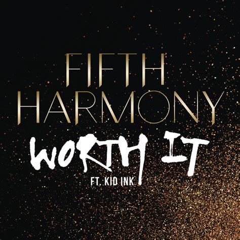 Worth It Feat Kid Ink Single By Fifth Harmony Spotify