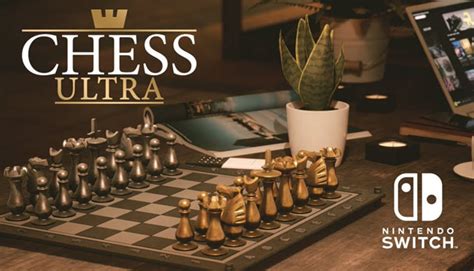 Chess Ultra Review Switch Game Chronicles