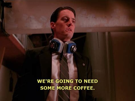 Maybe you would like to learn more about one of these? Twin Peaks Agent Cooper Quotes. QuotesGram