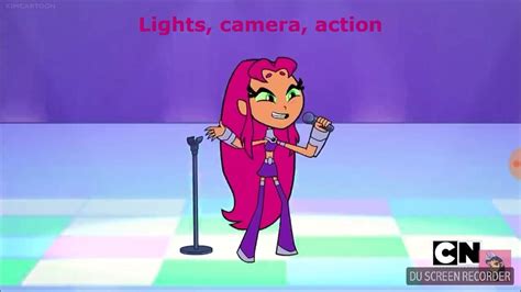 Teen Titans Go Starfire Song Lights Camera Action Youtube