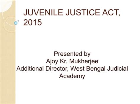 Presentation On Juvenile Justice Act 2015ppt