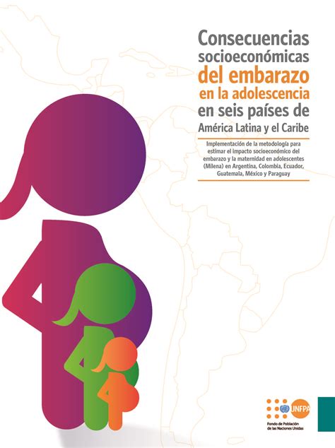 Consecuencias Socioeconómicas Del Embarazo En La Adolescencia En Seis Países De América Latina Y