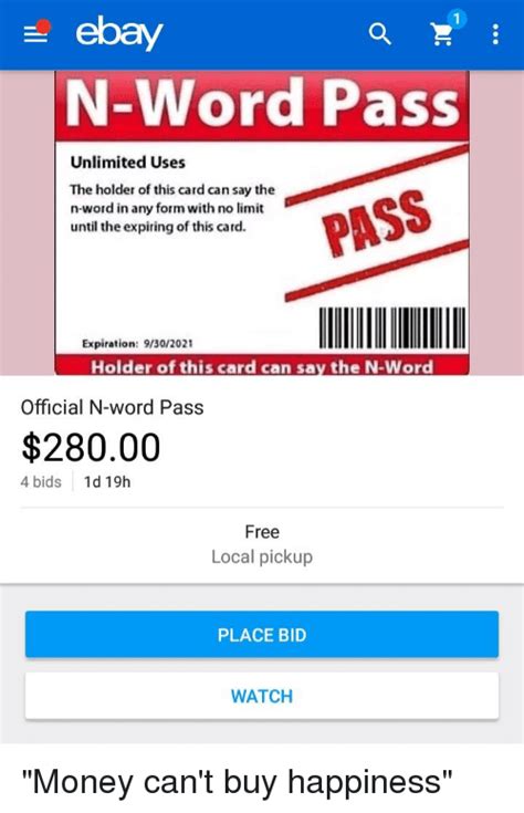 Check spelling or type a new query. Ebay N-Word Pass Unlimited Uses the Holder of This Card Can Say the N-Word in Any Form With No ...
