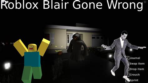 Roblox Blair Gone Wrong Youtube