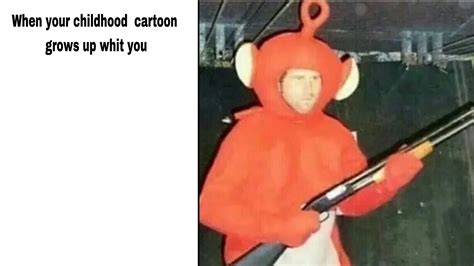 Maybe you would like to learn more about one of these? teletubbies dankmemes cartoon lol memes meme shotgun...