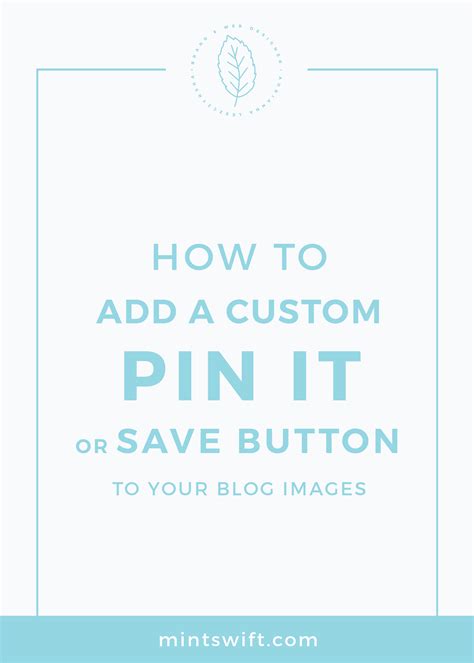 How To Add A Custom Pin It Or Save Button To Your Blog Images