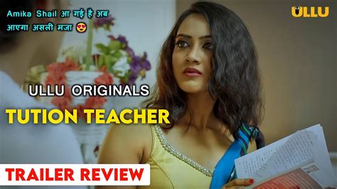 Tution Teacher Web Series Trailer Review Amika Shail Series Tution Teacher Full Of Fantasy