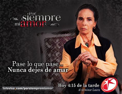 Por Siempre Mi Amor Televisa 2013 2014 Page 55 Mundo Latino