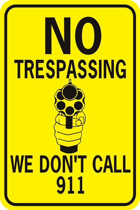 No Trespassing We Dont Call 911with Handgun World Famous Sign Co