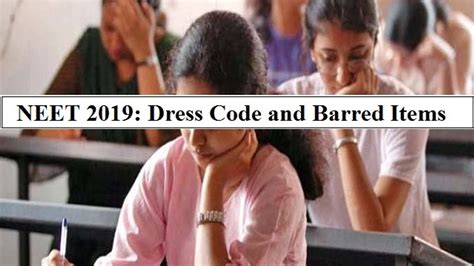 Neet 2019 Nta S Instructions On Dress Code And Barred Items