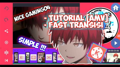 Tutorial Amv Fast Transisi Kinemaster Edit Ansatsu Kyoushitsu Youtube