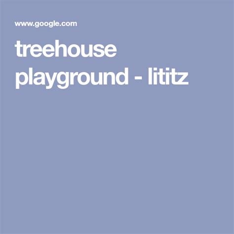 Treehouse Playground Lititz Tree House Lititz Playground