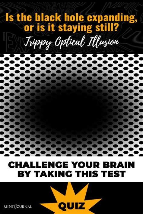 Discover The Expanding Black Hole Optical Illusion Test Optical