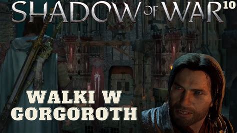 Walki W Gorgoroth Shadow Of War Youtube